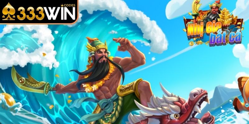 Tổng quan về siêu phẩm Nhị Gia bắn cá 333Win